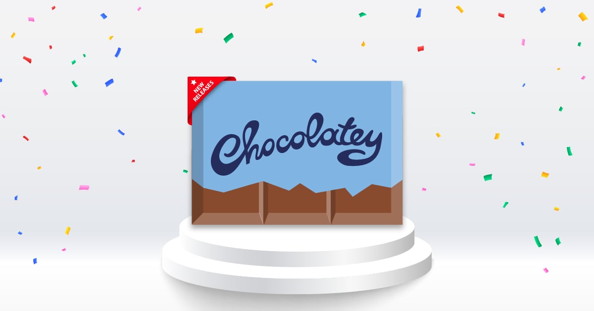 Announcing Recent Chocolatey Releases - Many Of Them!