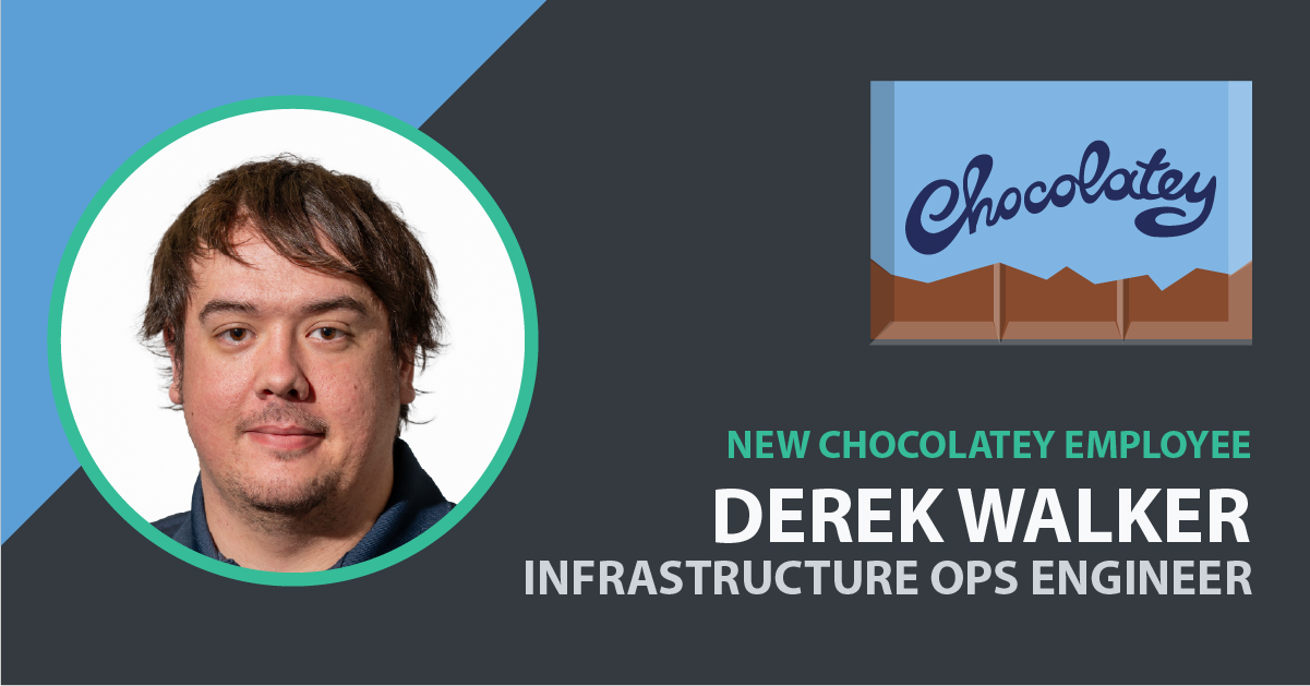 Derek Walker Joins Chocolatey as Infrastructure Operations Engineer