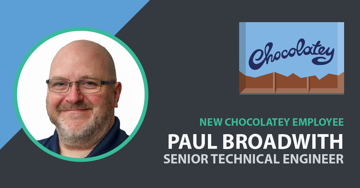 Paul Broadwith Joins Chocolatey as Senior Technical Engineer