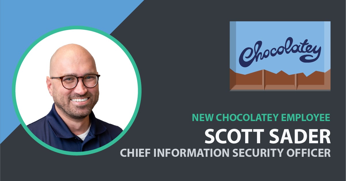 Scott Sader Joins Chocolatey as Chief Information Security Officer