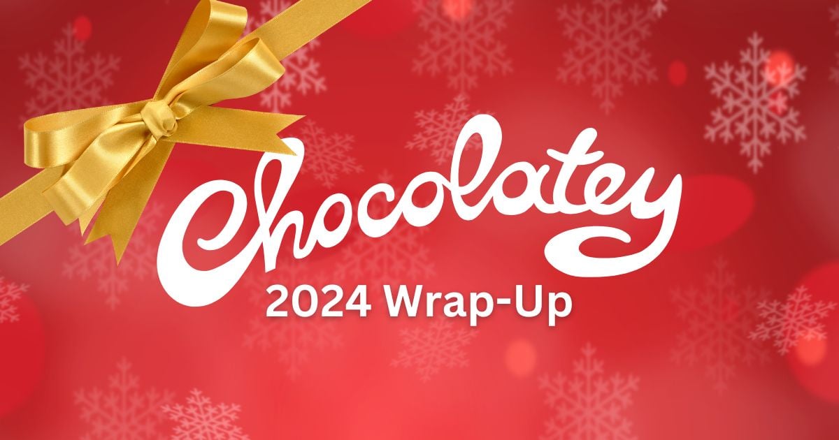 2024 Chocolatey Wrap-Up