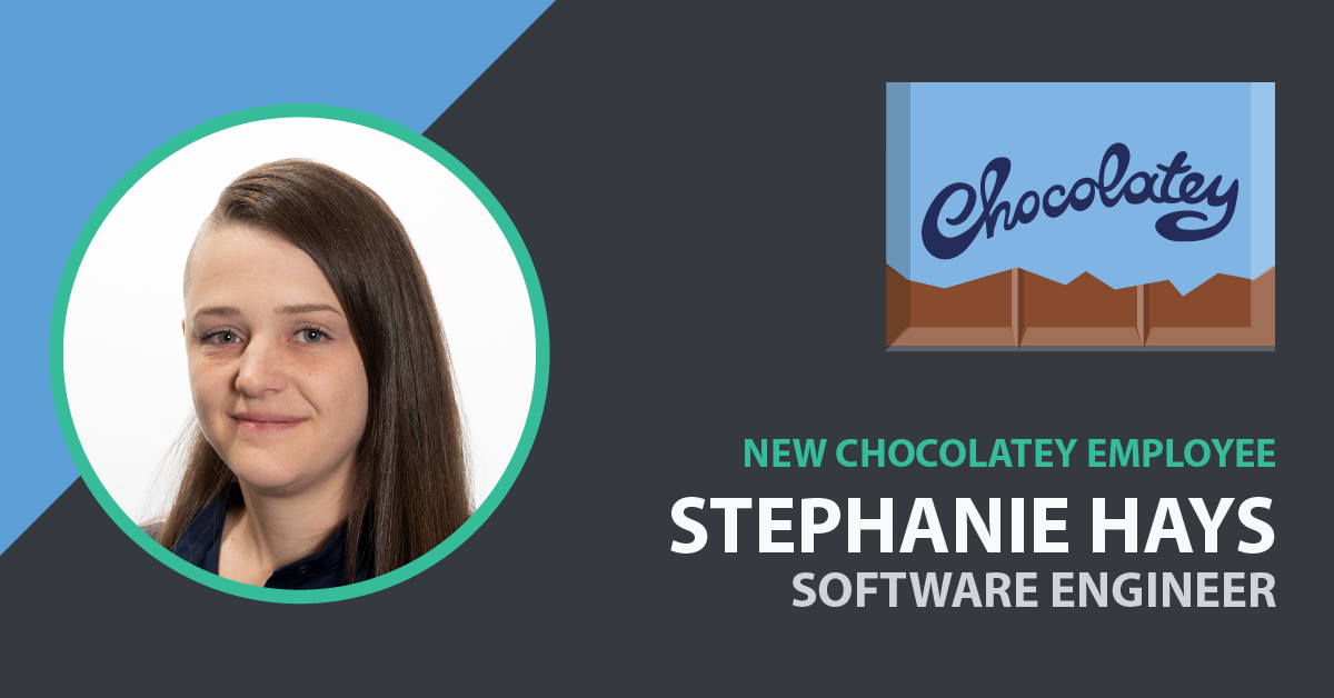 Stephanie Hays Joins Chocolatey as Front-End Web Developer